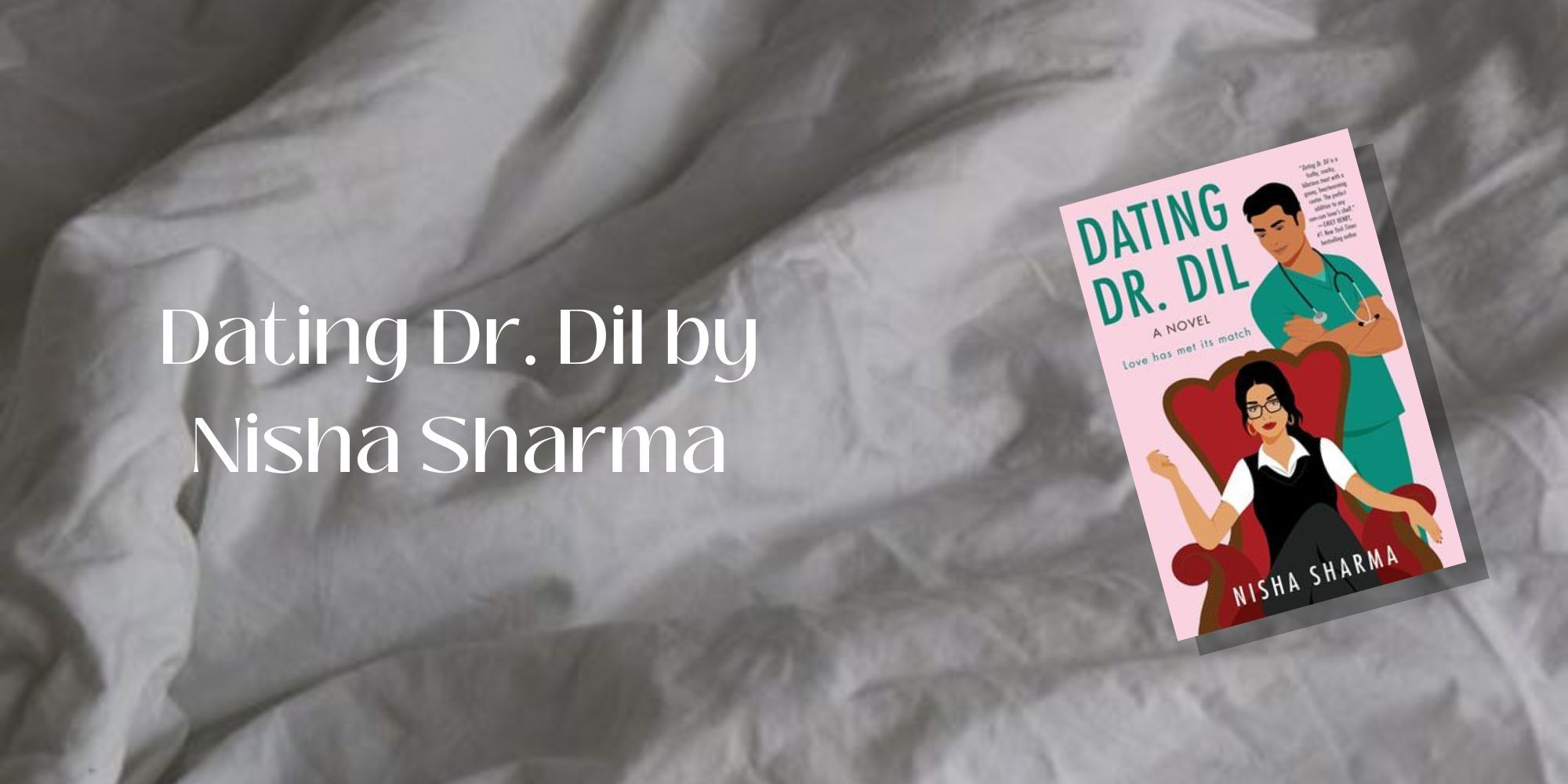 A paperback of Dating Dr. Dil by Nisha Sharma