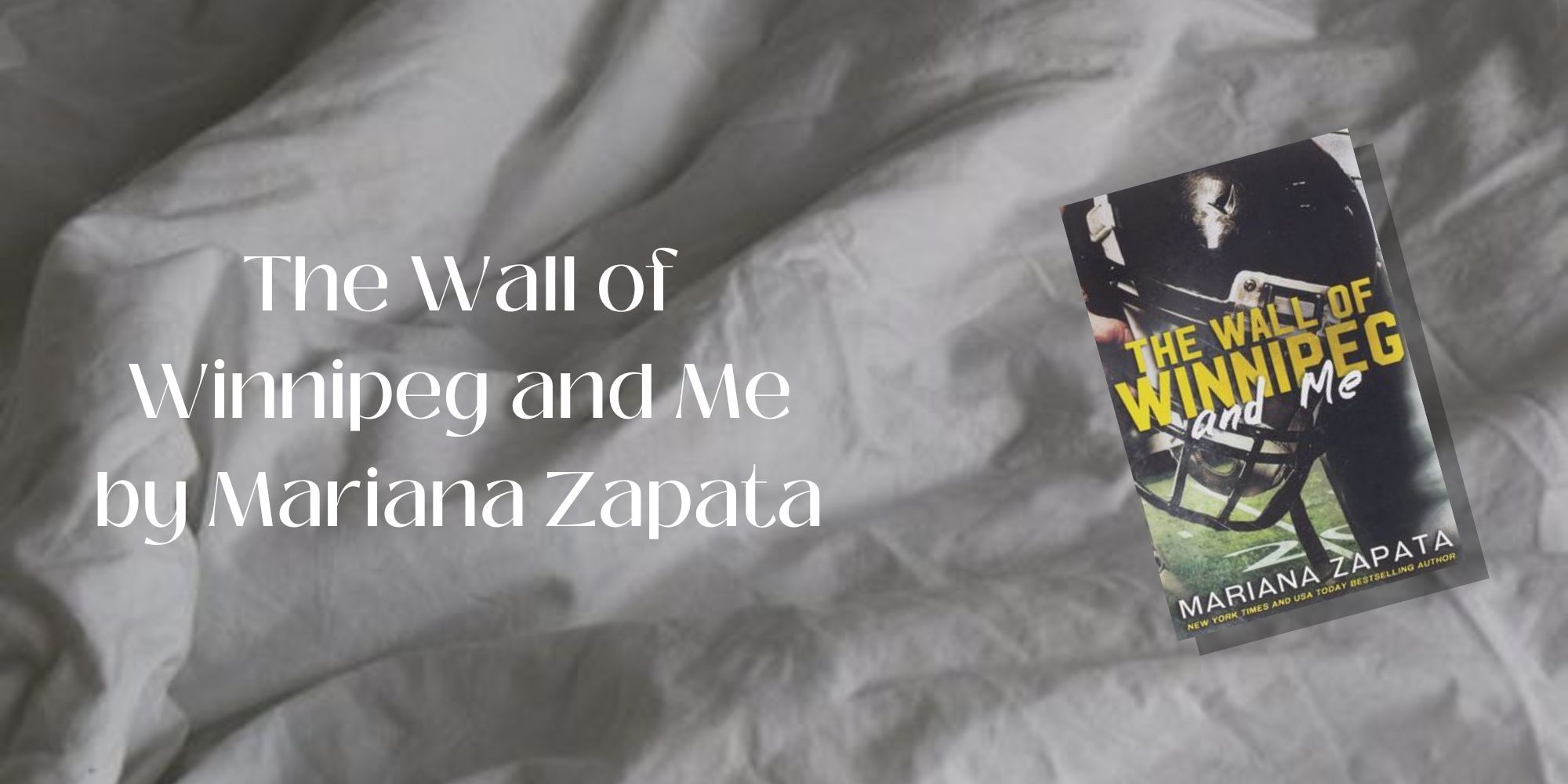 A paperback of The Wall of Winnipeg and Me by Mariana Zapata