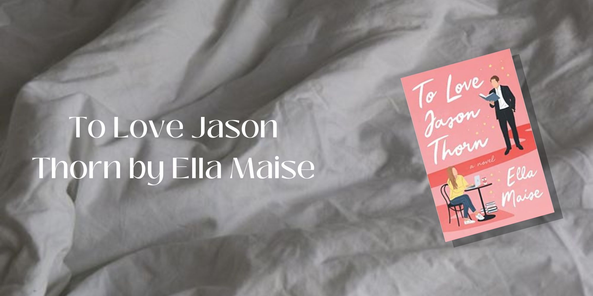 A paperback of To Love Jason Thorn by Ella Maise