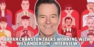 Bryan Cranston Talks Wes Anderson s New Movie Asteroid City