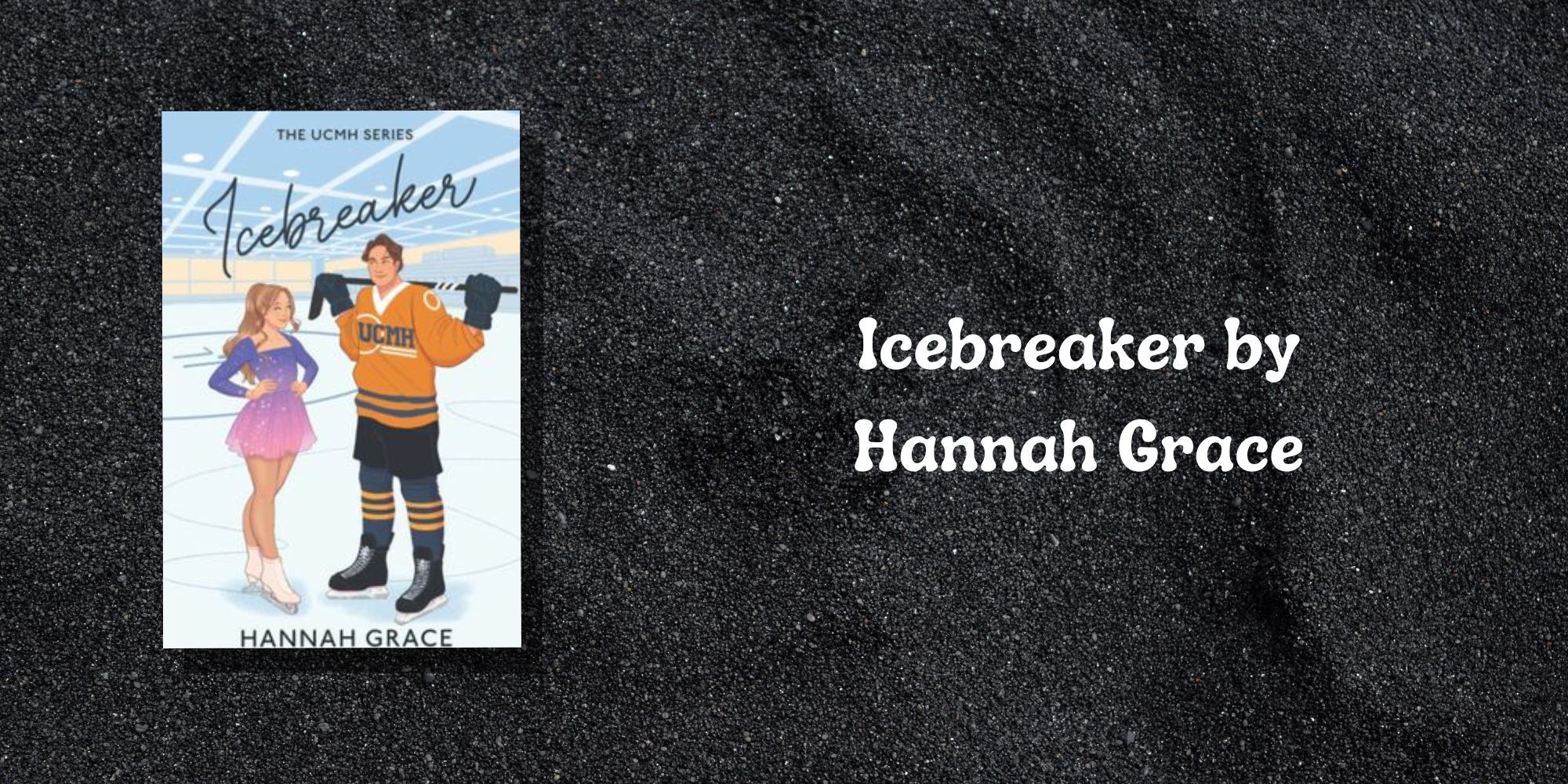 The Cover Of Icebreaker by Hannah Grace