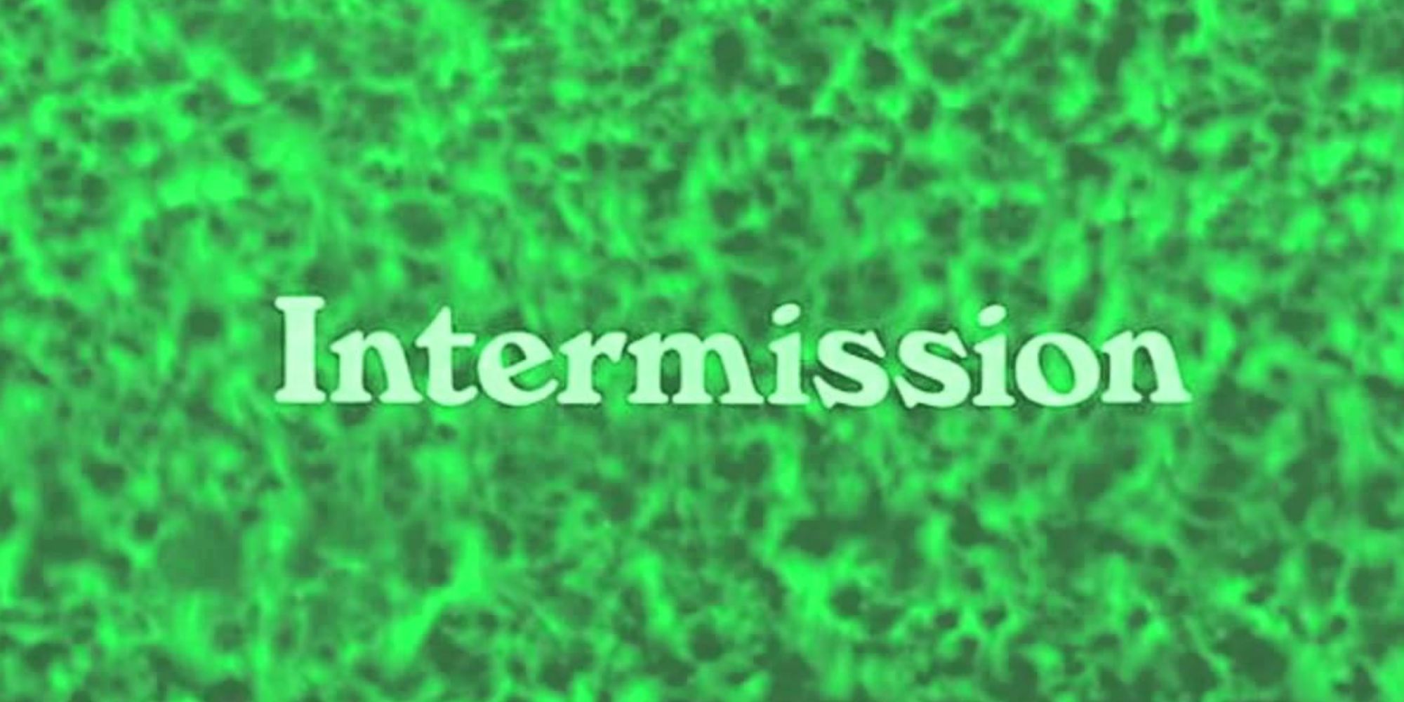 An intermission screen