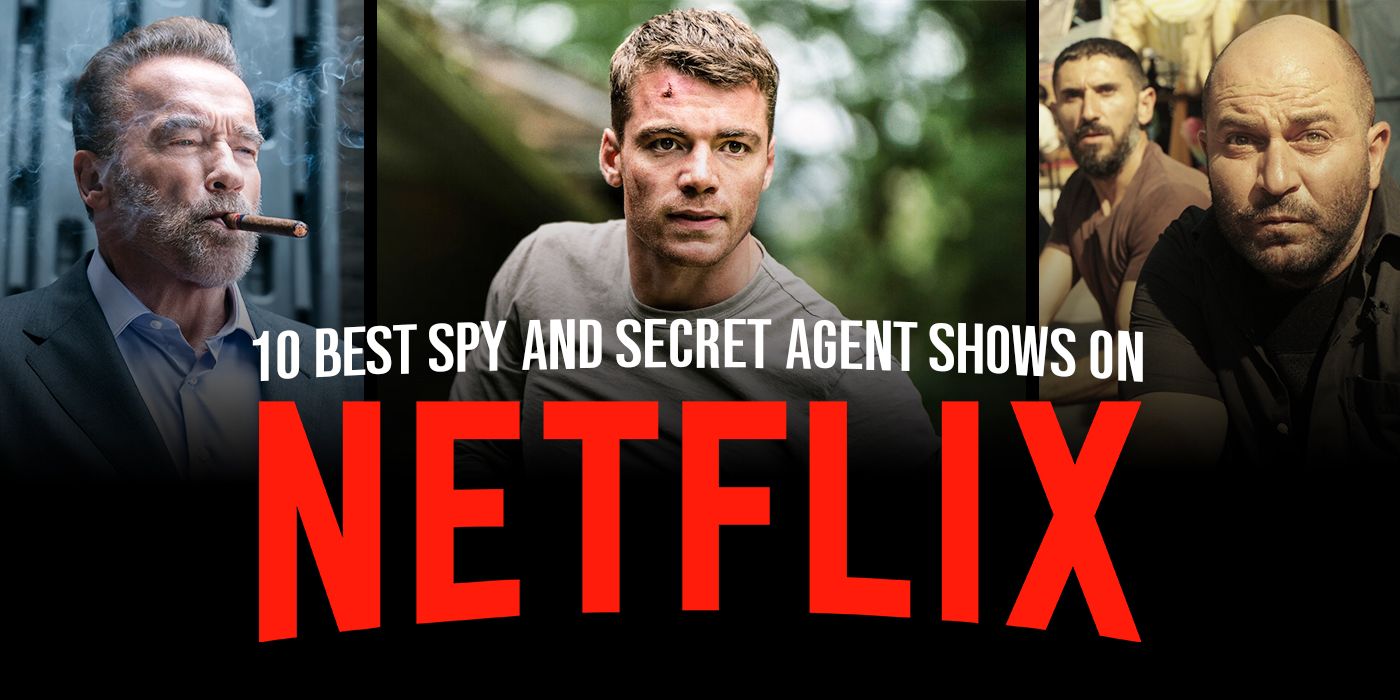12 Best Spy and Secret Agent Shows on Netflix
