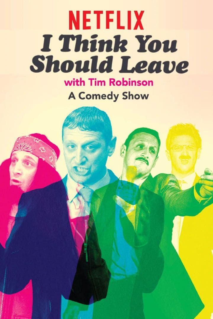 I Think You Should Leave with Tim Robinson Netflix Poster