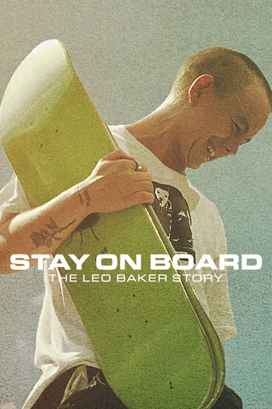 Stay on Board The Leo Baker Story Film Poster