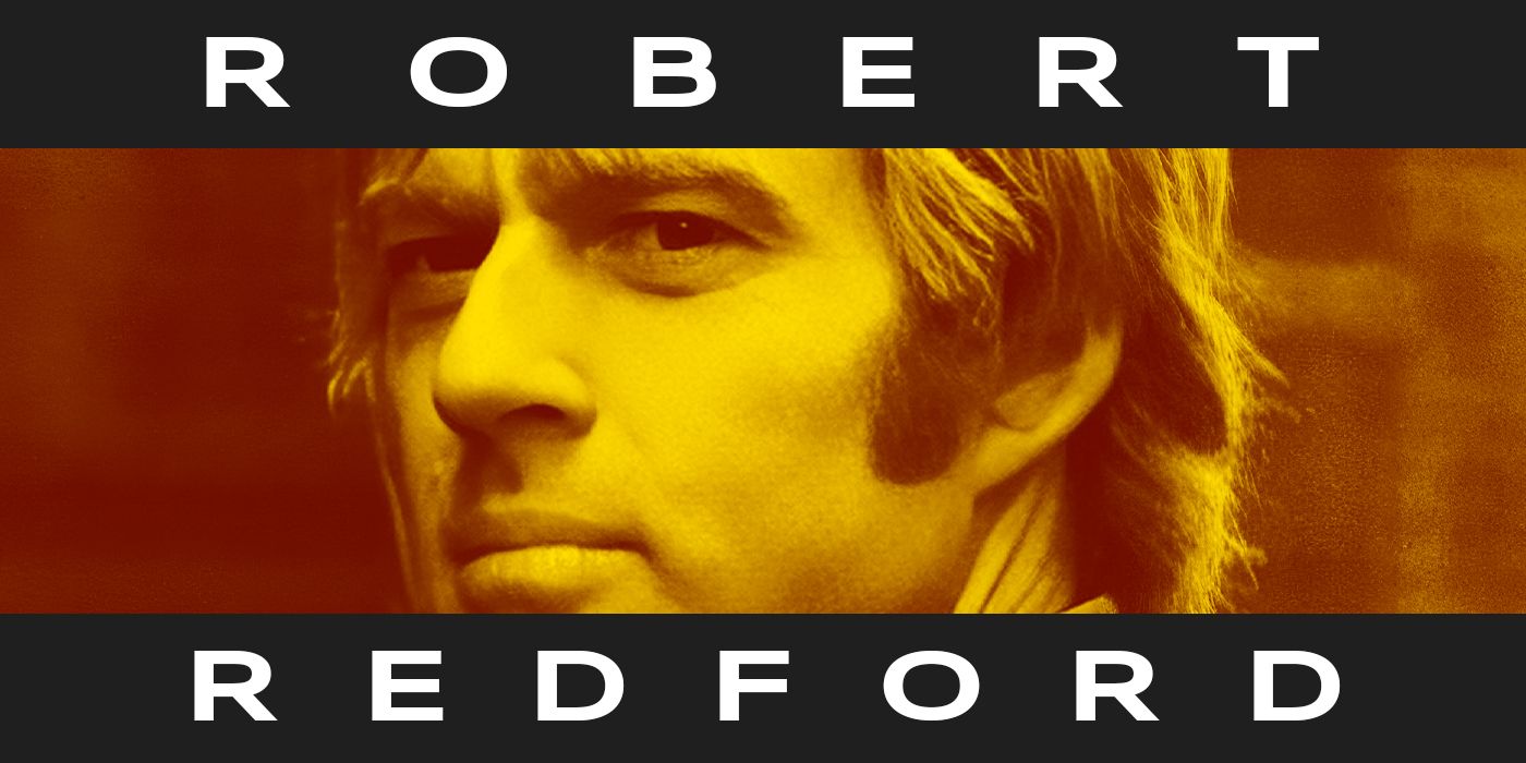 Best Robert Redford Movies, Ranked 