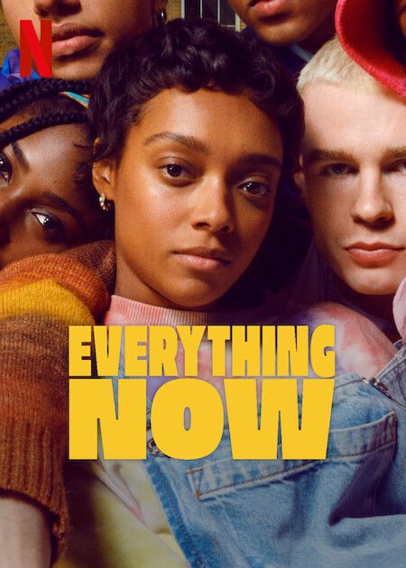 Everything Now Netflix Poster