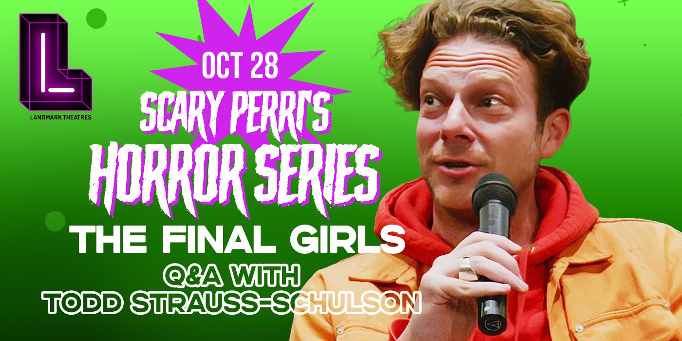 Todd Strauss-Schulson The Final Girls Q&A