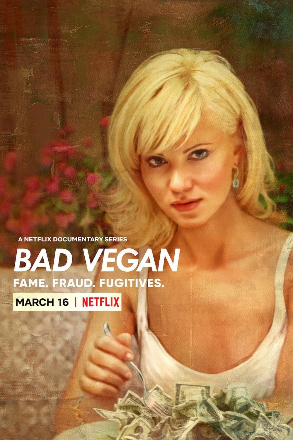 Bad Vegan- Fame. Fraud. Fugitives. poster