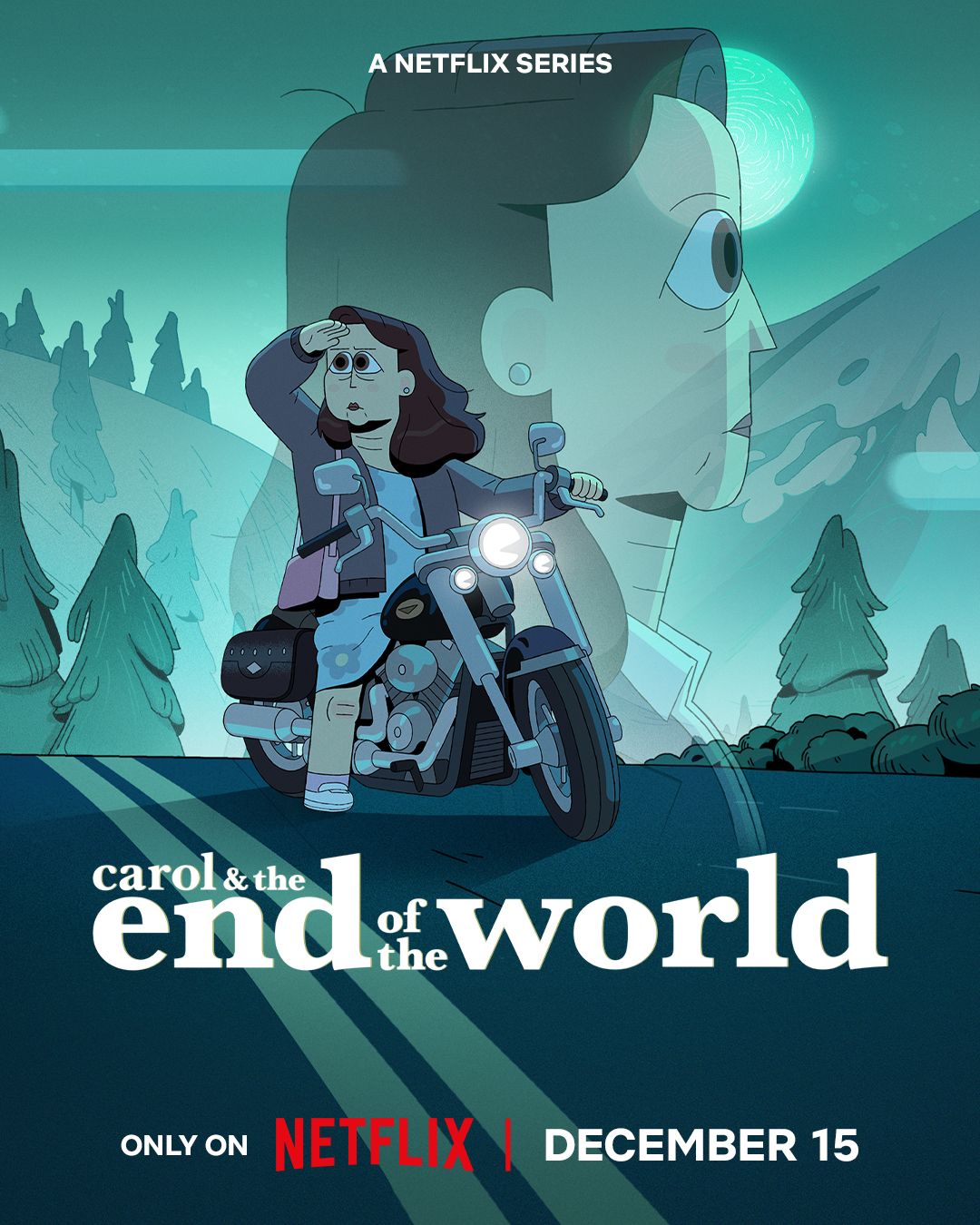 Pôster de Carol e o fim do mundo, série animada, o pôster traz uma mulher em uma motocicleta sobreposta a uma imagem dela mesma olhando uma paisagem montanhosa.  Apresenta a data de lançamento do Netflix, 15 de dezembro, na parte inferior.