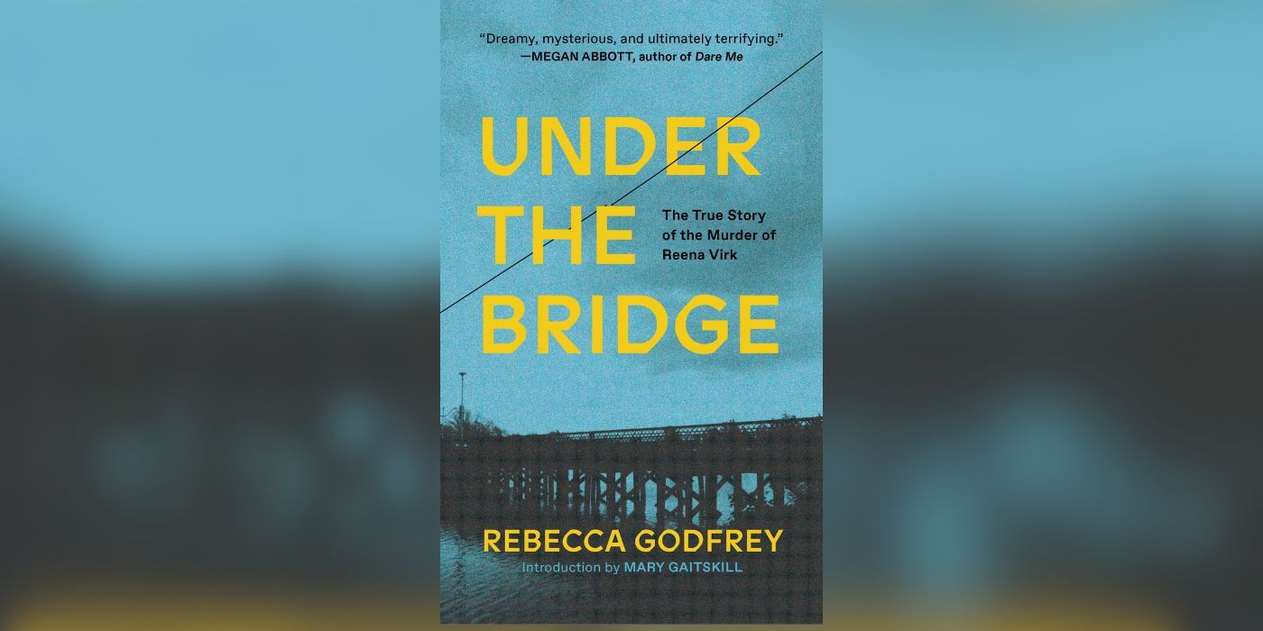 Cover of Rebecca Godfrey's book 'Under the Bridge', which inspired the Hulu series of the same name.