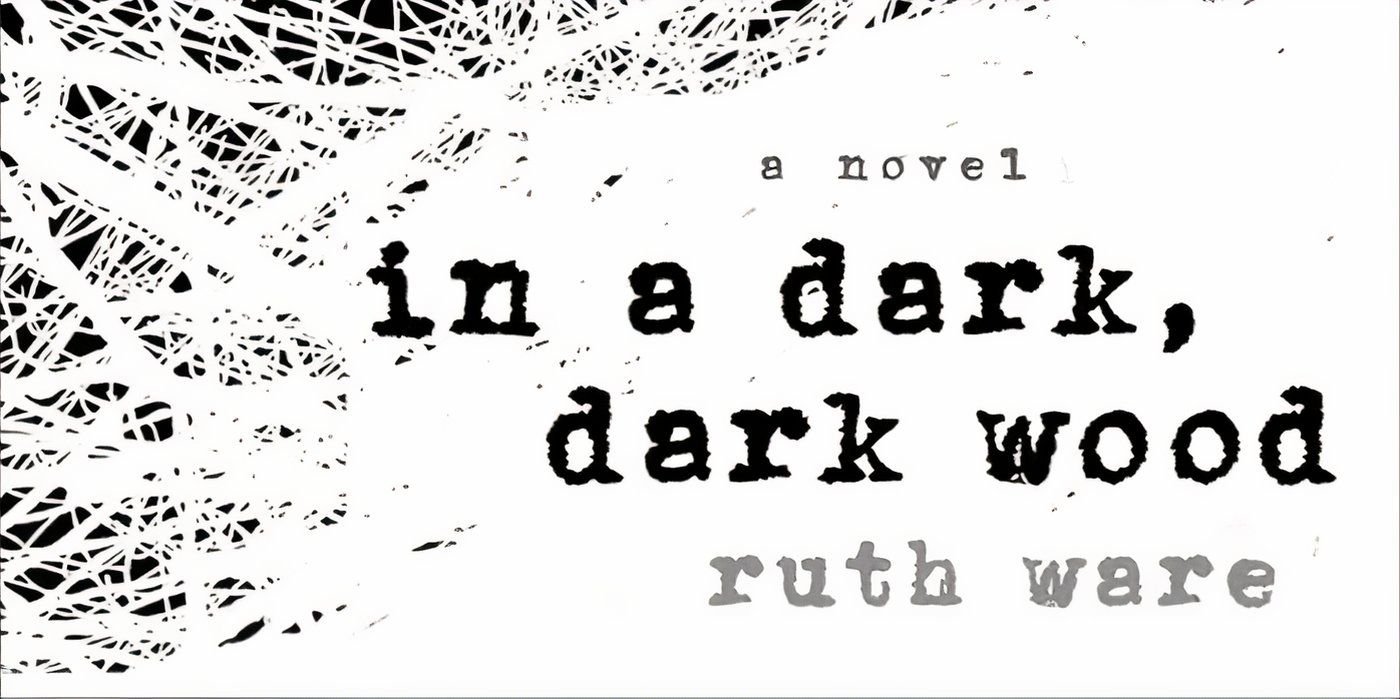 La portada de In a Dark, Dark Wood de Ruth Ware presenta líneas en forma de telaraña en blanco y negro y texto negro.