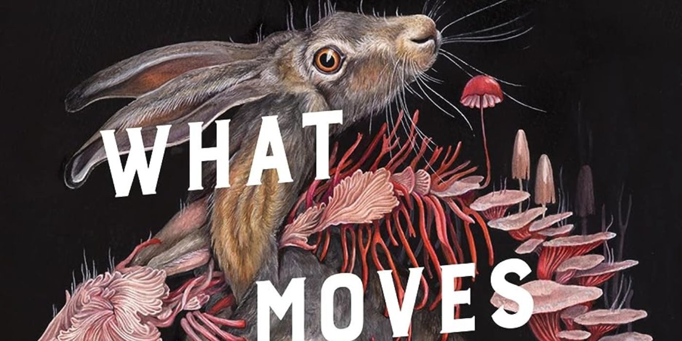 The cover of T. Kingfisher's horror novella, What Moves the Dead. The cover shows a brown hare surrounded by different types of fungus.