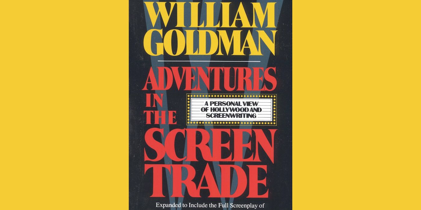 Adventures in the Screen Trade William Goldman0