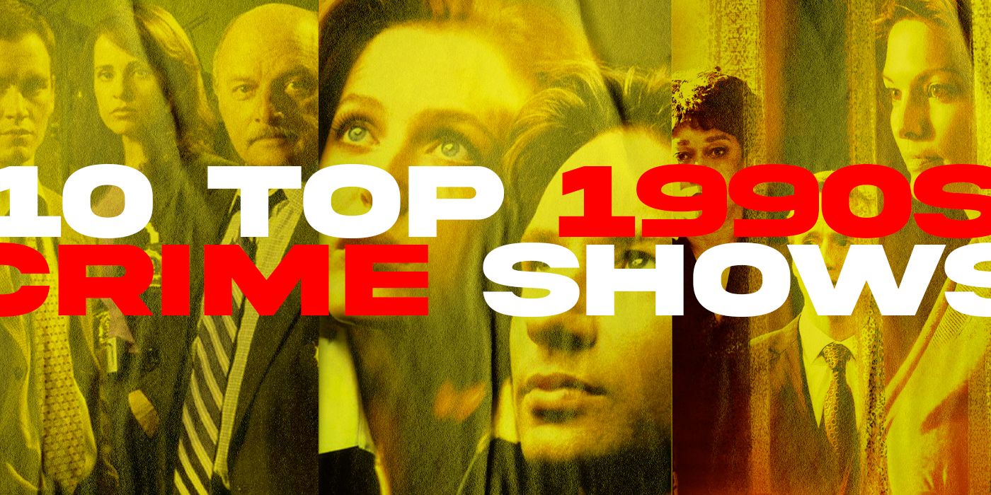 10 Best 1990s Crime Shows, Ranked