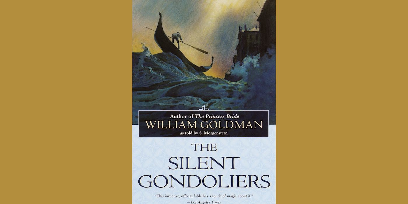 The Silent Gondoliers William Goldman0