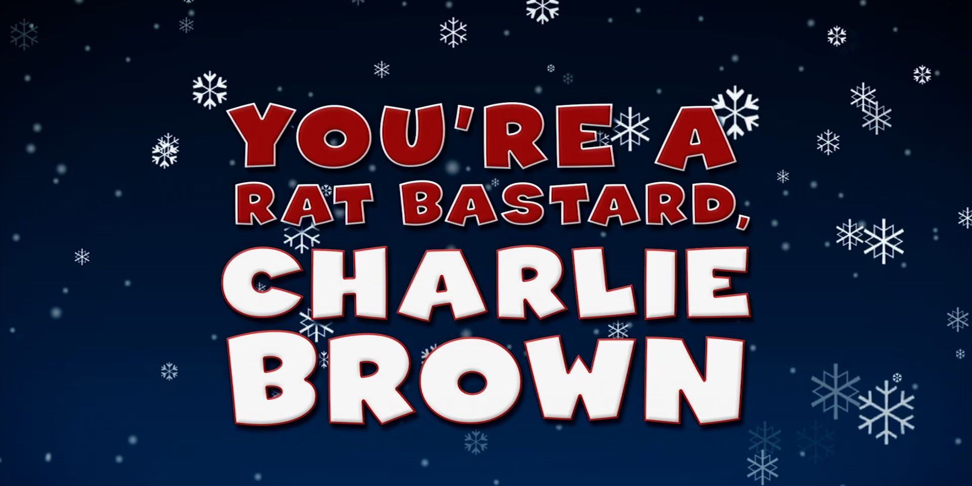 snl-you&rsquo;re-a-rat-bastard-charlie-brown