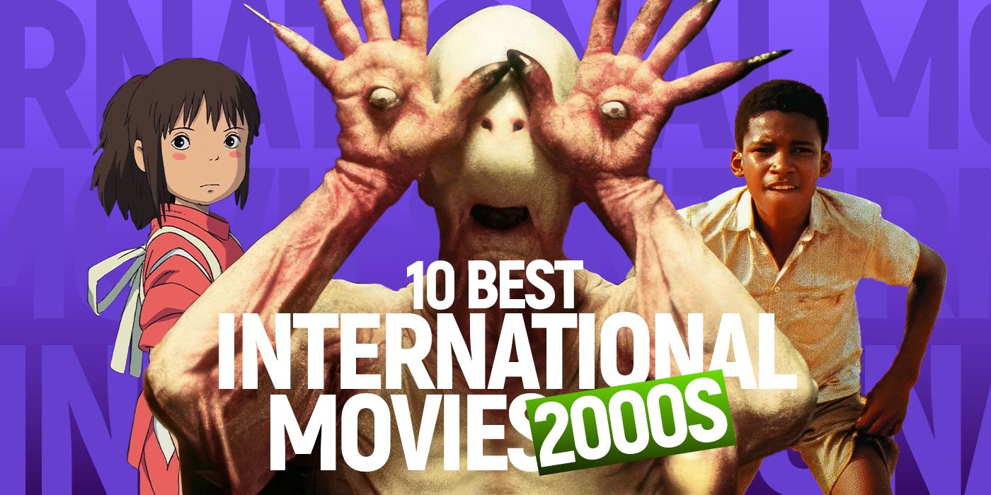 The 10 Best International Movies of the 2000s, Ranked