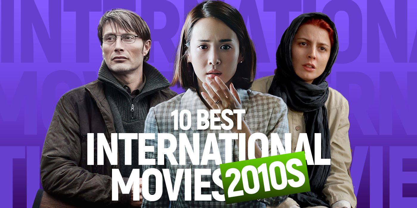 The 10 Best International Movies of the 2010s, Ranked