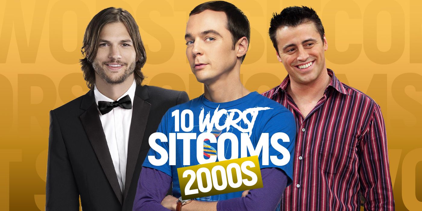 The-10-Worst-Sitcoms-of-the-2000s,-Ranked