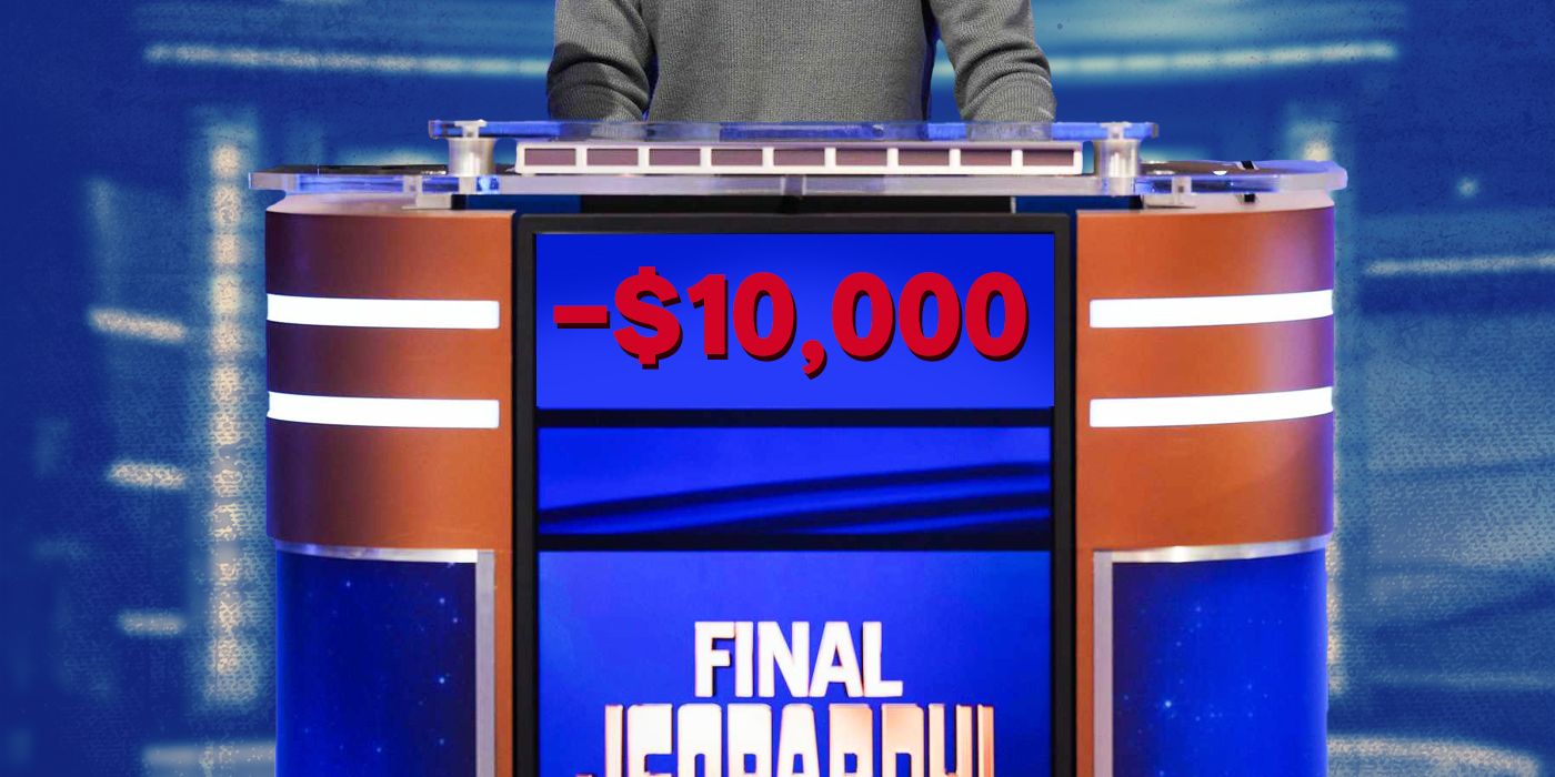 A Joepardy! contestant with -$10,000 score
