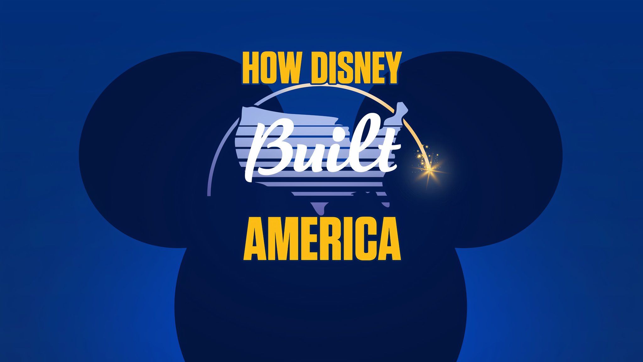Poster for the docuseries, &ldquo;How Disney Built America'