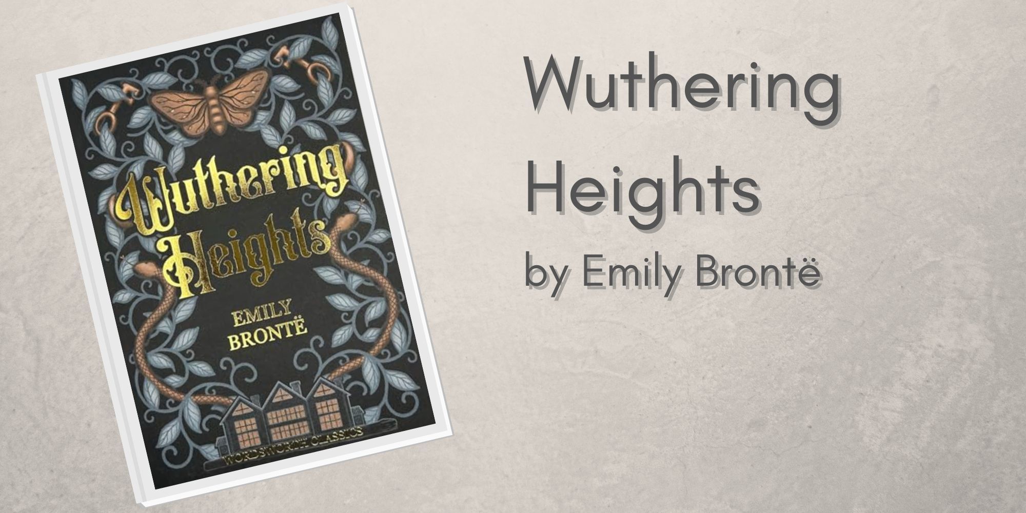 A custom image featuring the front cover of &lsquo;Wuthering Heights&rsquo; by Emily Brontë.