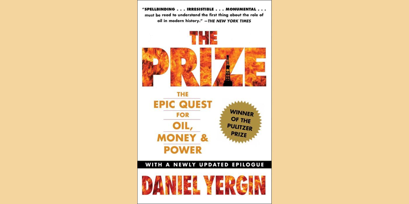 The book cover of The Prize: The Epic Quest for Oil, Money, and Power by Daniel Yergin.