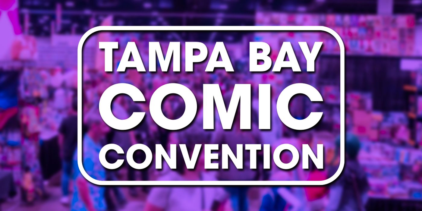 The 10 Best Things To Do at Tampa Bay Comic Convention 2025