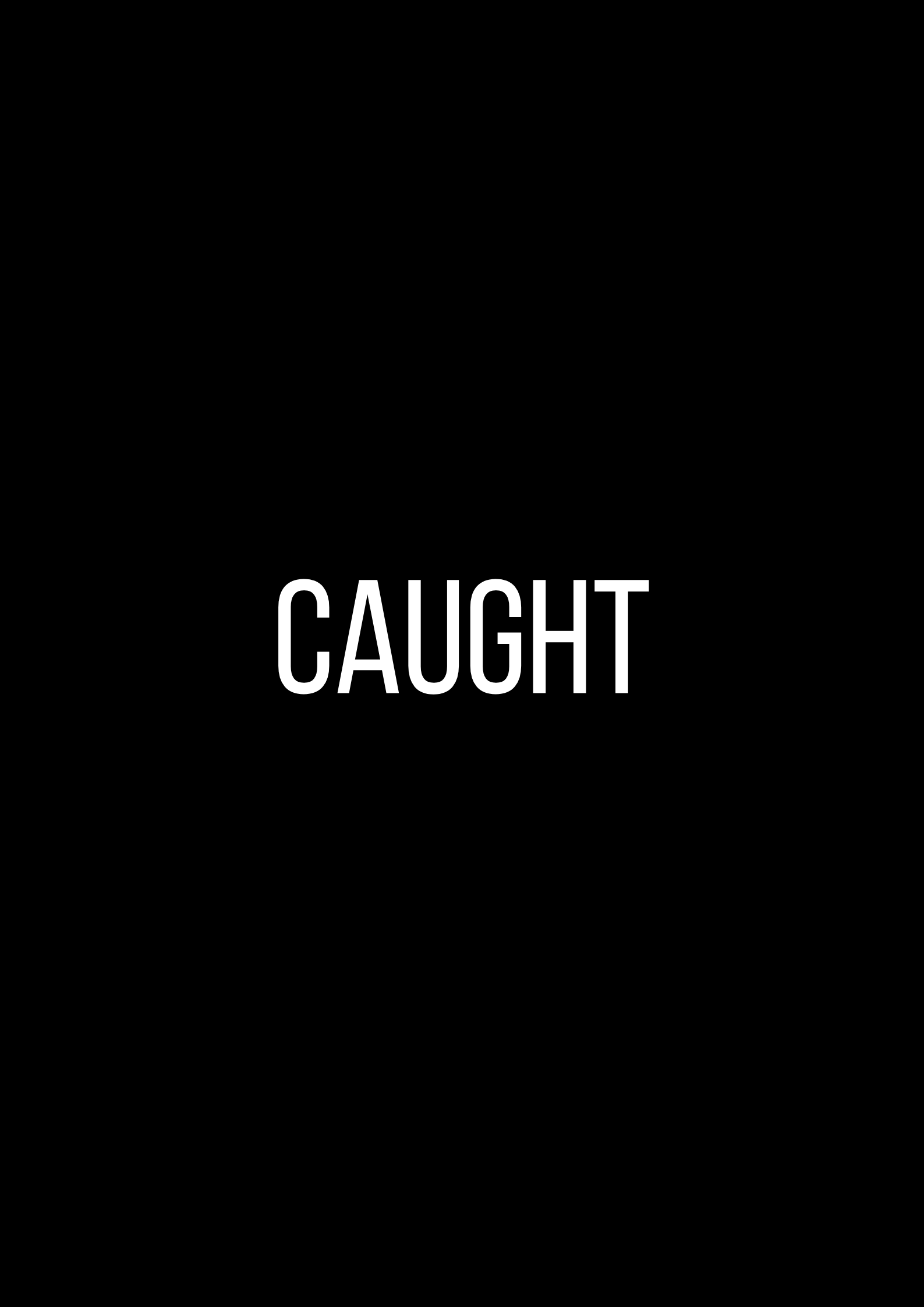 Caught 2025 Placeholder Image
