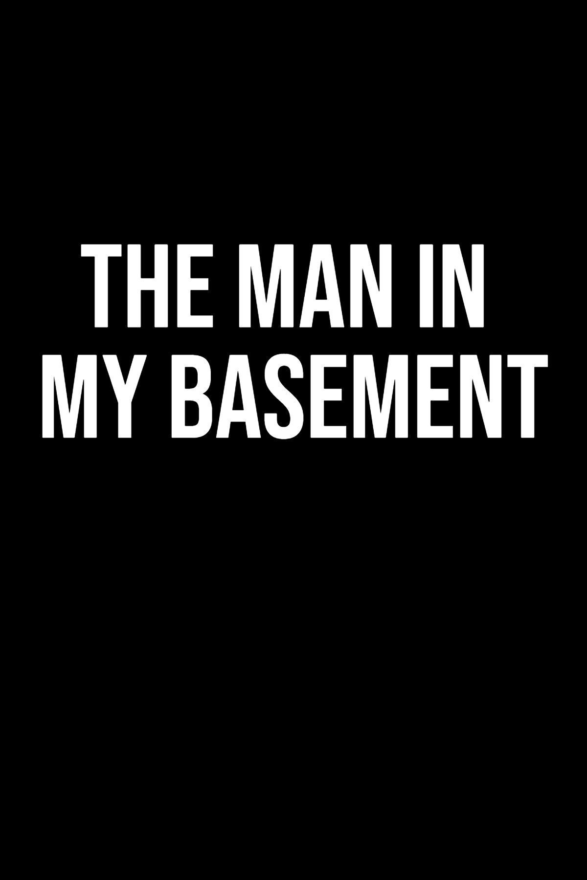 the-man-in-my-basement-placeholder-poster.jpg